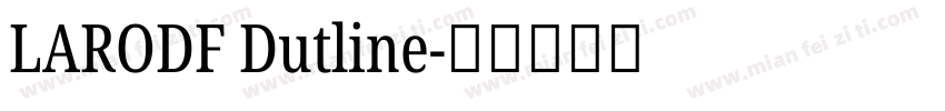 LARODF Dutline字体转换